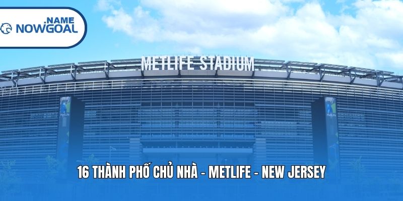 16 thành phố chủ nhà - MetLife - New Jersey