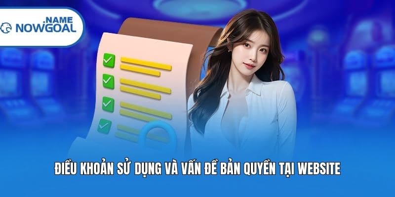 Điều khoản sử dụng và vấn đề bản quyền tại website