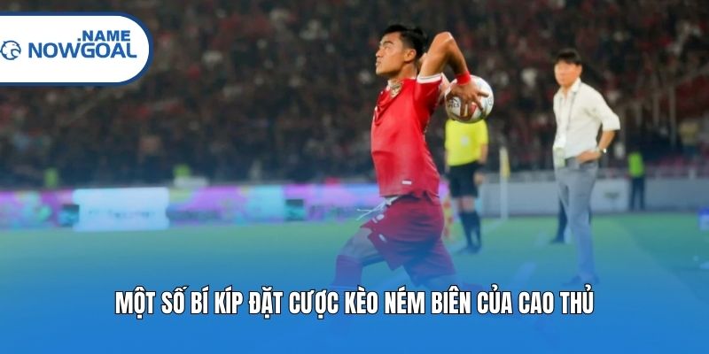 Một số bí kíp đặt cược kèo ném biên của cao thủ