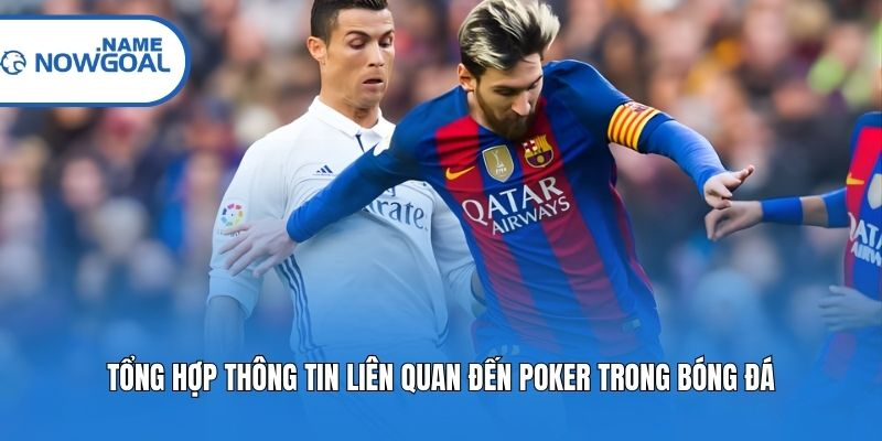 Tổng hợp thông tin liên quan đến Poker trong bóng đá